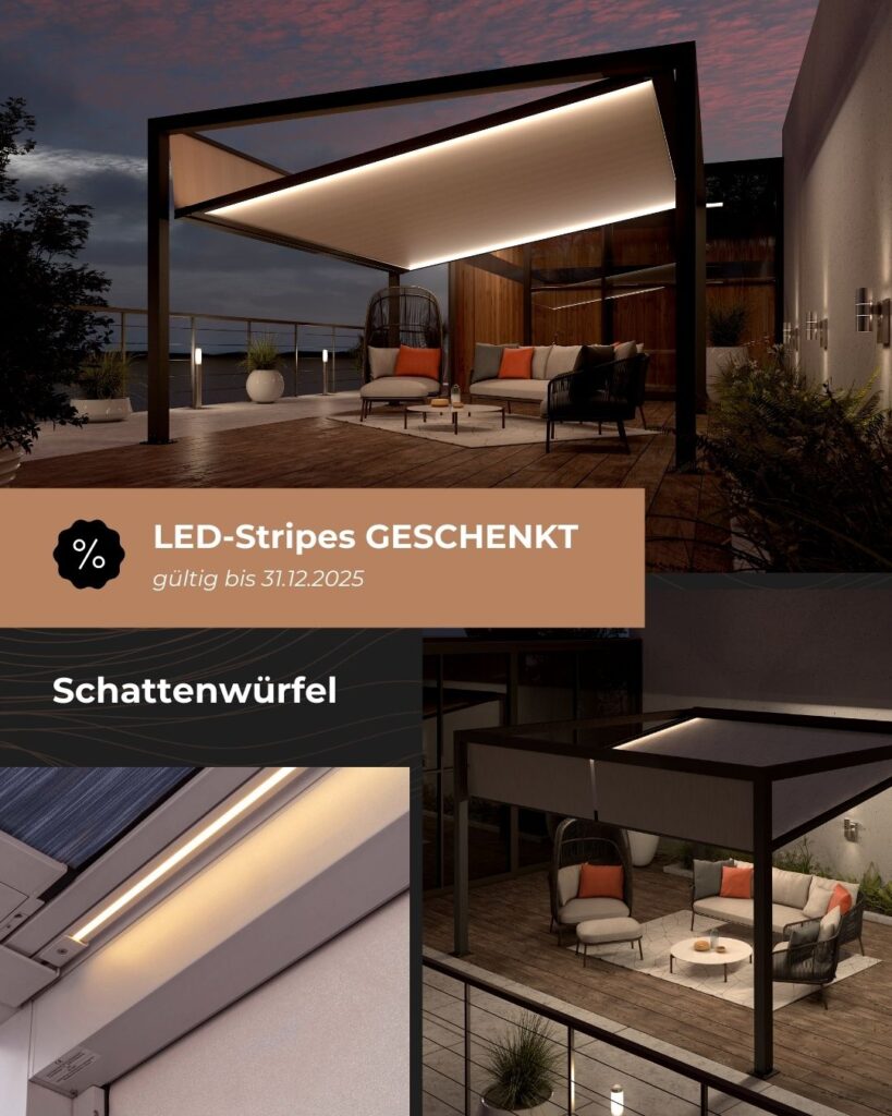 Aktion: LED-Stripes für Schattenwürfel geschenkt bis 31.12.2025